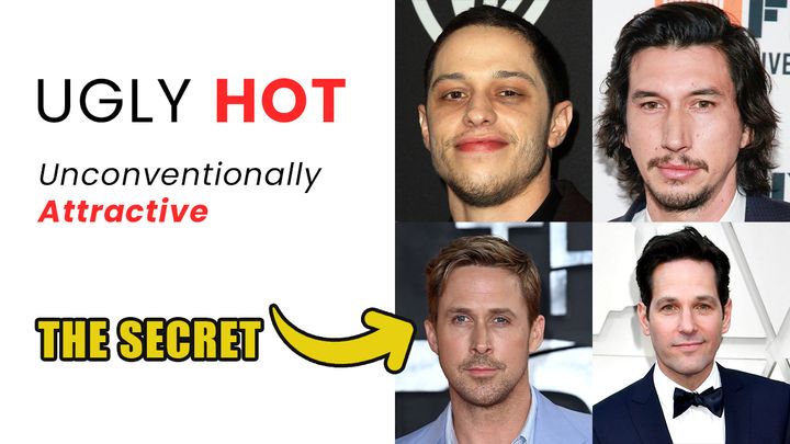 The Secret Behind Ugly Hot Men